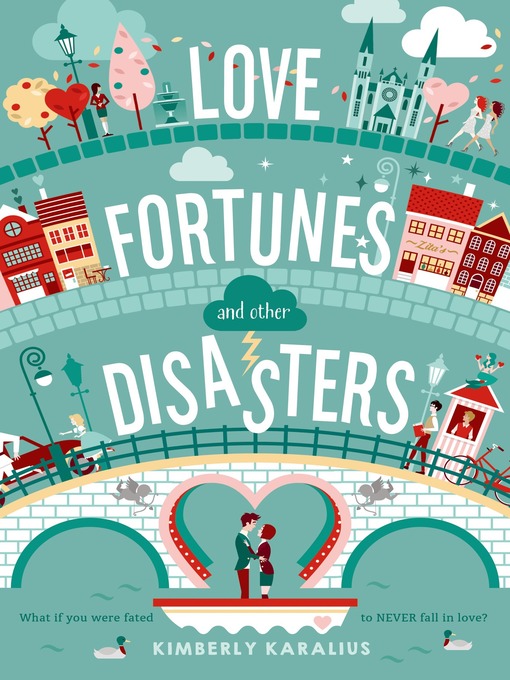 Title details for Love Fortunes and Other Disasters by Kimberly Karalius - Wait list